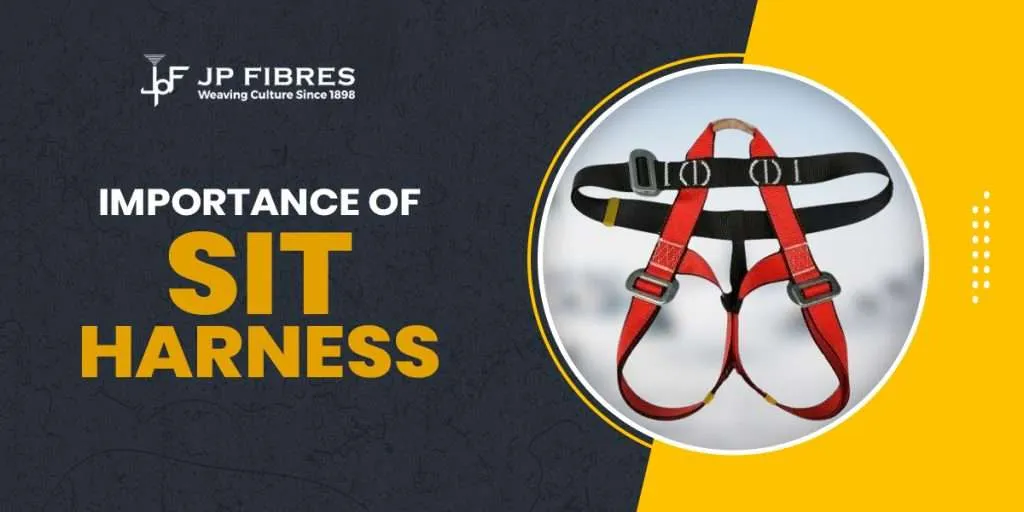 Importance of sit Harness