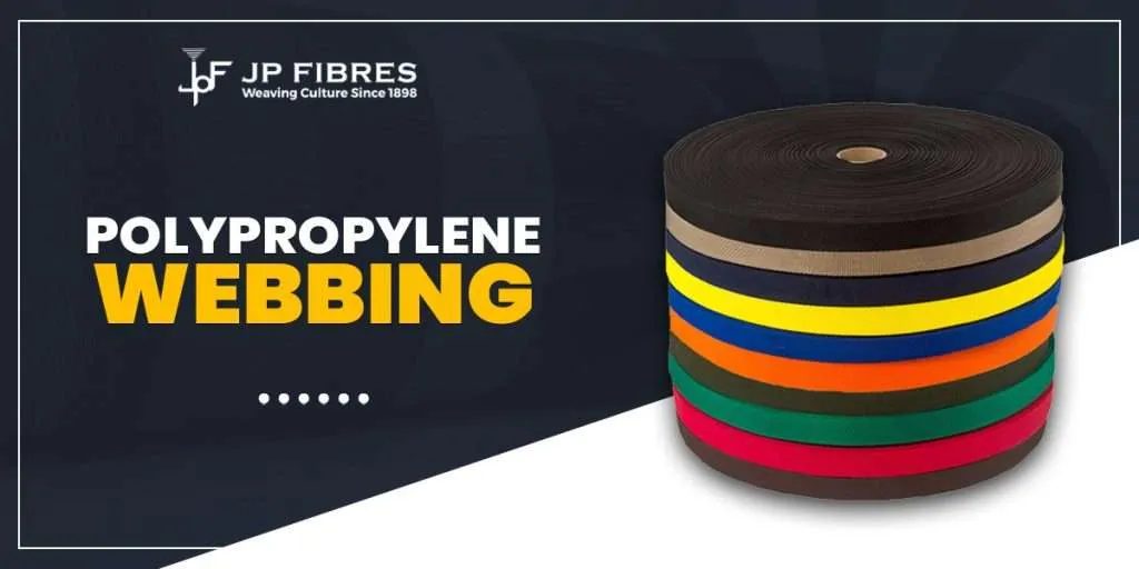 Polypropylene Webbing | Weaving Innovation by JP Fibres
